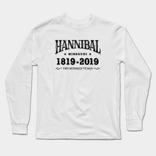 Hannibal Missouri 200 year Anniversary Long Sleeve T-Shirt